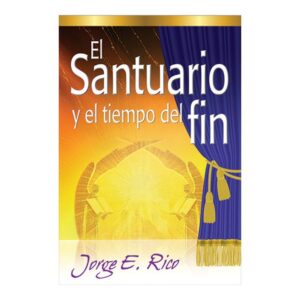 EL SANTUARIO Y EL TIEMPO DEL FIN