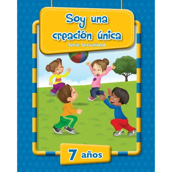 SOY UNA CREACIÓN ÚNICA. SERIE SEXUALIDAD 7 AÑOS