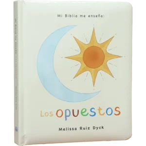 MI BIBLIA ME ENSEÑA: LOS OPUESTOS
