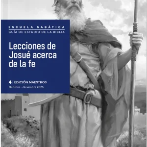 ESCUELA SABÁTICA 4º TRIMESTRE 2025-EDICIÓN MAESTROS