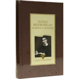 NOTAS BIOGRÁFICAS DE ELENA G. DE WHITE
