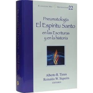 PNEUMATOLOGÍA, EL ESPÍRITU SANTO EN LAS ESCRITURAS Y EN LA HISTORIA