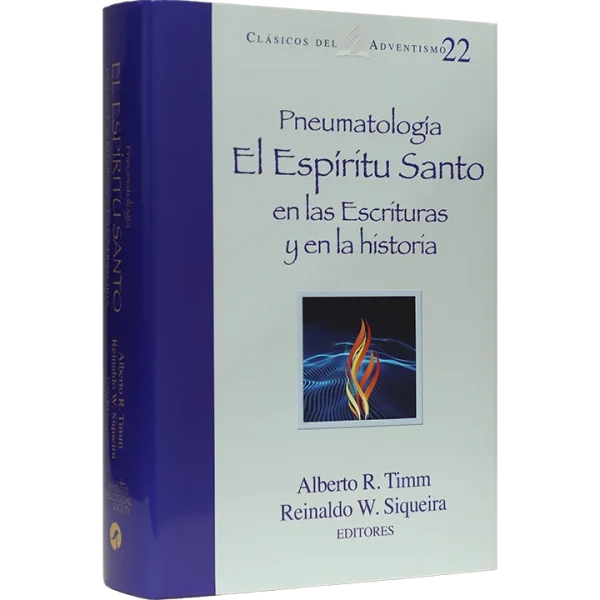 PNEUMATOLOGÍA, EL ESPÍRITU SANTO EN LAS ESCRITURAS Y EN LA HISTORIA