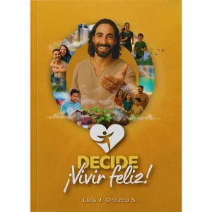 DECIDE ¡VIVIR FELIZ!